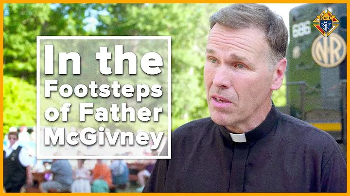 In the Footsteps of Father McGivney