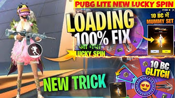 Finally !😍 Pubg Lite Loading Problem 100% Fix || Pubg Mobile Lite New Lucky Spin - 10BC Trick 🔥