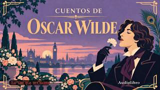 Cinco cuentos: Oscar Wilde | Cuentos completos en español | Voz humana real