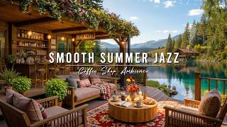 Smooth Jazz Background Music for Work, Study 🌞 Summer Cafe Ambience with Relaxing Piano Jazz Music screenshot 2