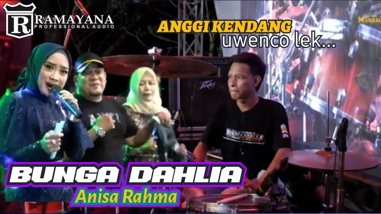 BUNGA DAHLIA - ANISA RAHMA - NEW MANDALLA LIVE WEDDING NAMIRA & RIZKY RAMAYANA AUDIO LIVE RANDE LA