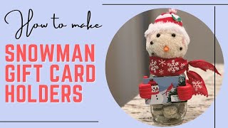 Melted Snowman Gift Card Holder Tutorial - Morena's Corner