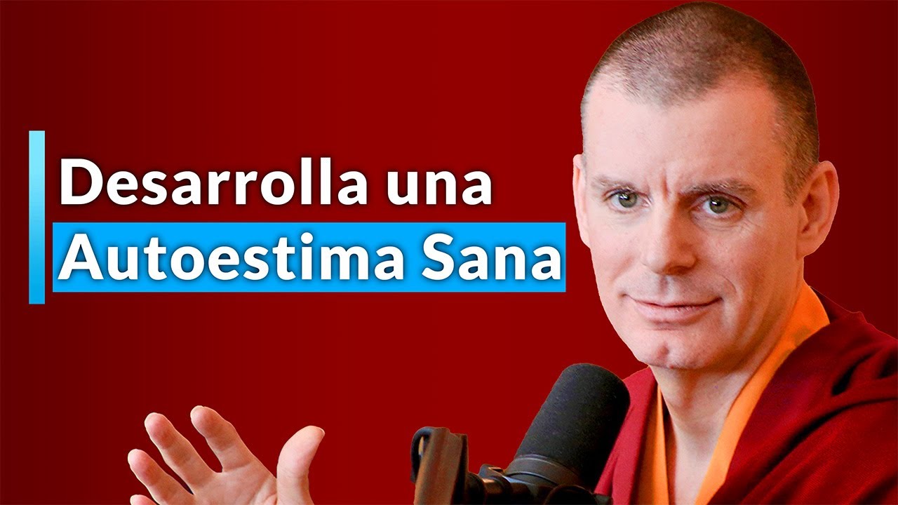 Desarrolla una Autoestima Sana | Conferencia | Lama Rinchen