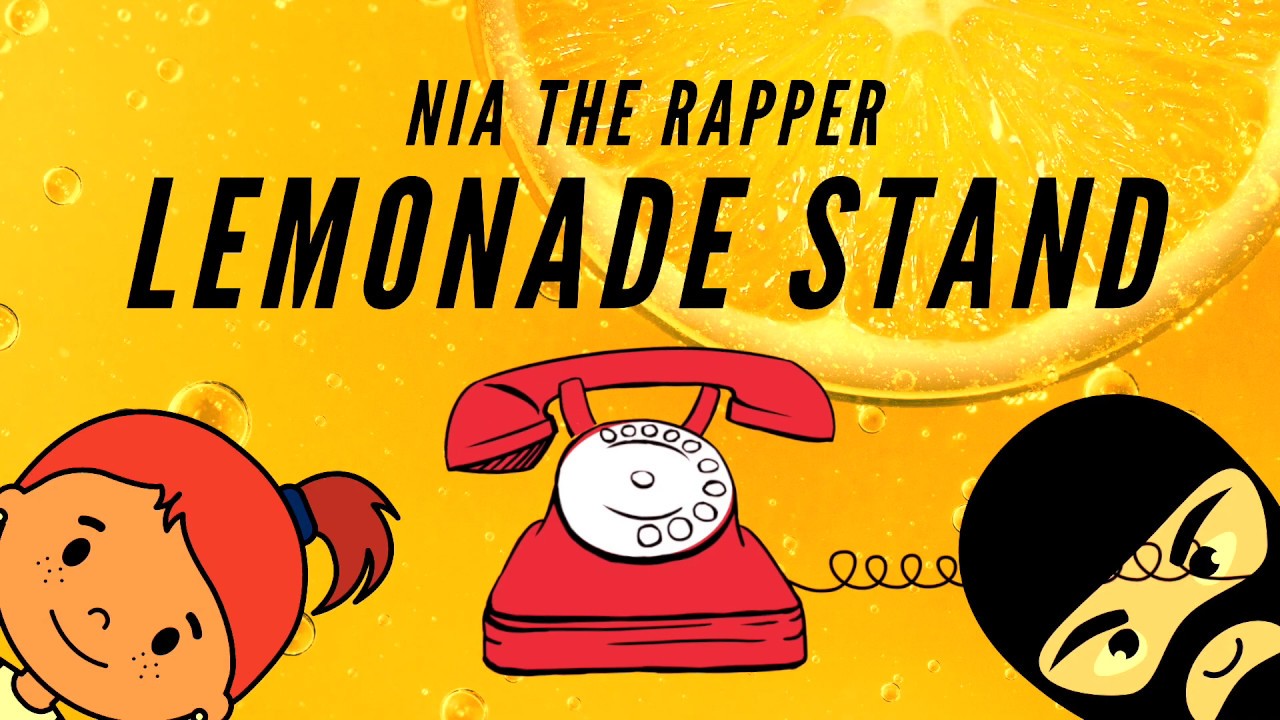 Nia the Rapper Lemonade Stand (Lyric Video) YouTube