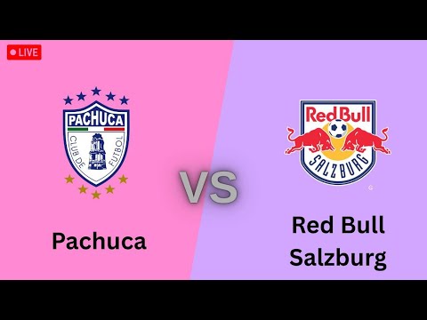 Pachuca VS Red Bull Salzburg Live Match - YouTube