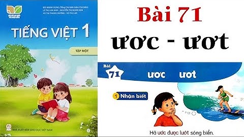 KẾT NỐI TRI THỨC | Tiếng Việt Lớp 1 | Bài 71 | ươc - ươt