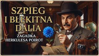 Szpieg i błękitna dalia | Zagadka Herkulesa Poirot