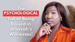The EFFECTS of growing up as a Jehovah’s Witnesses