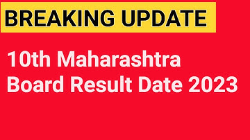 10th Maharashtra Board Exam result date 2023 | maharashtra board 10th result 2023