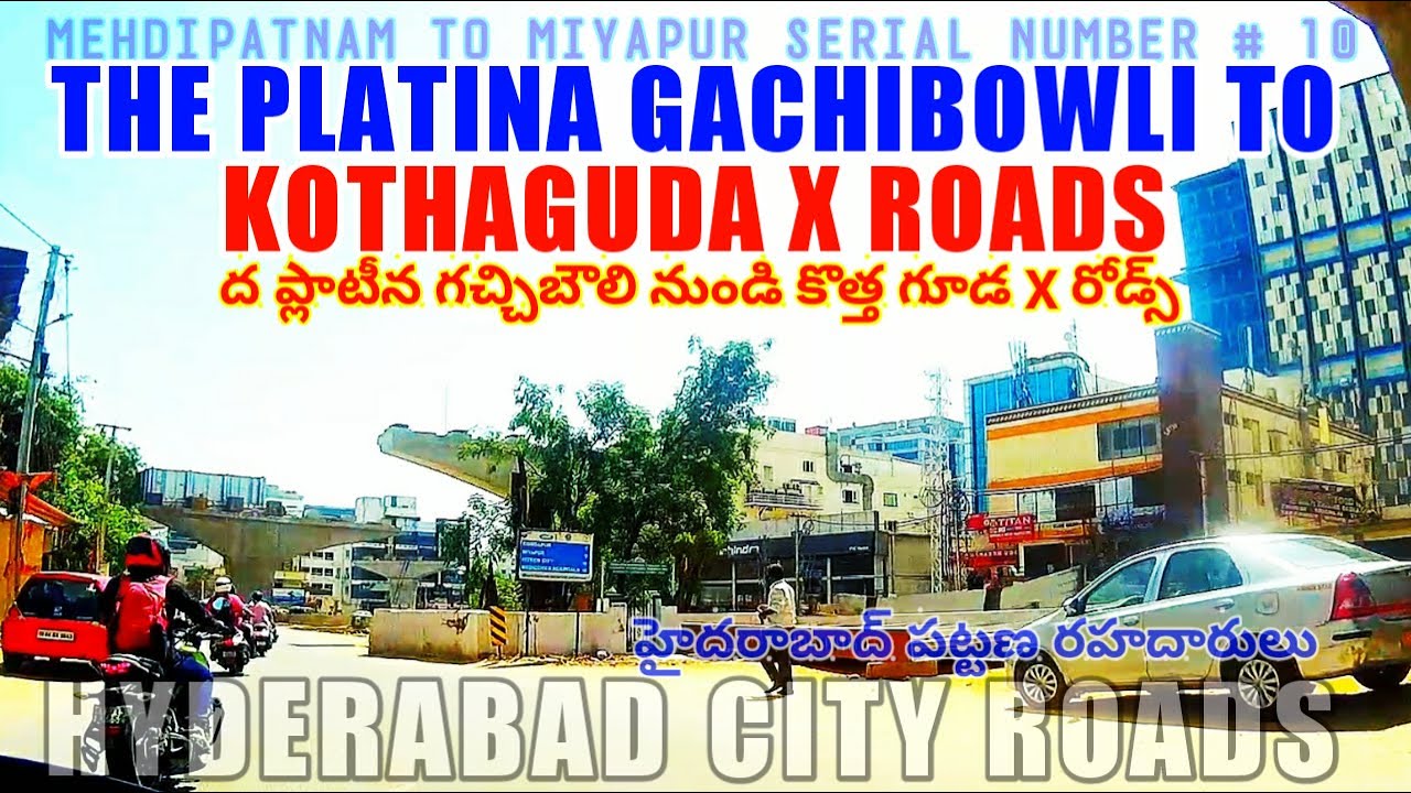 The Platina Gachibowli to Kothaguda X Roads | SLN Terminus | Sarat City ...