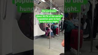 About 10.7% Of The Worlds Population Goes To Bed Hungry Every Night