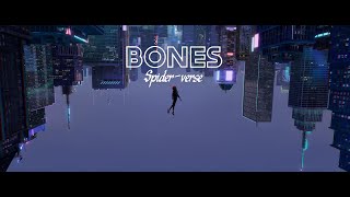 SPIDER-VERSE || BONES ft. @ImagineDragons