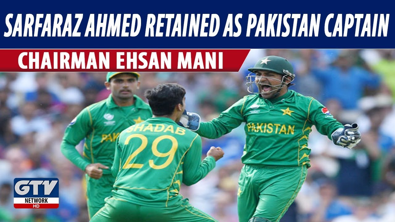 pakistan cricket score Sarfaraz Ahmed retained as Pakistan captain | Pakistan vs Srilanka 2019