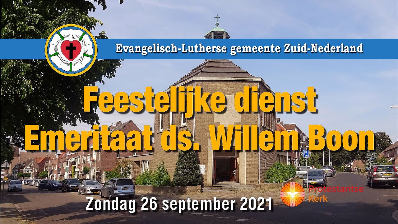 Emeritaat ds Willem Boon: Deel 1 - Kerkdienst Luthers Zuid-Nederland