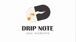 Drip Note Jazz Orchestra