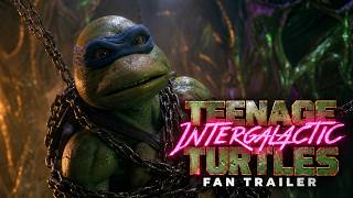 Details TEENAGE MUTANT NINJA TURTLES: INTERGALACTIC | Unofficial Fan Trailer Guide
