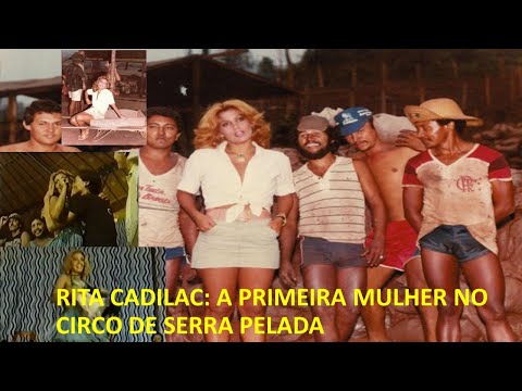 HISTÓRIA DA SERRA PELADA 18: SHOW DE RITA CADILLAC, A 1a MULHER NO GARIMPO#embuscadepreciosidades