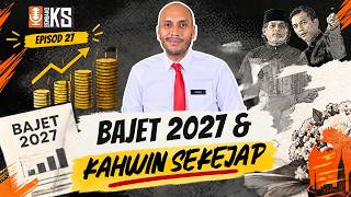 EP27 #SembangKS | Bajet 2027 & Kahwin Sekejap