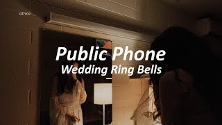 Wedding Ring Bells - Public Phone | Sub. Español | Lyrics
