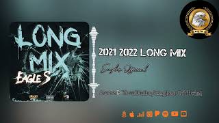 Eagles Official-2021 2022 Long Mix (ft Mr.Crazy,S.1.G,Ds Hxbbl,Keydx,Elianora, Gannibal,Daygo)