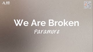 We Are Broken (lyrics) - Paramore