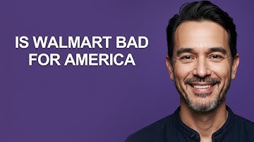Is Walmart Bad for America - KevinHowTo