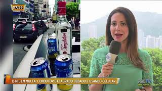 Motorista é flagrado bêbado, usando o celular ao volante e com CNH vencida, em BC