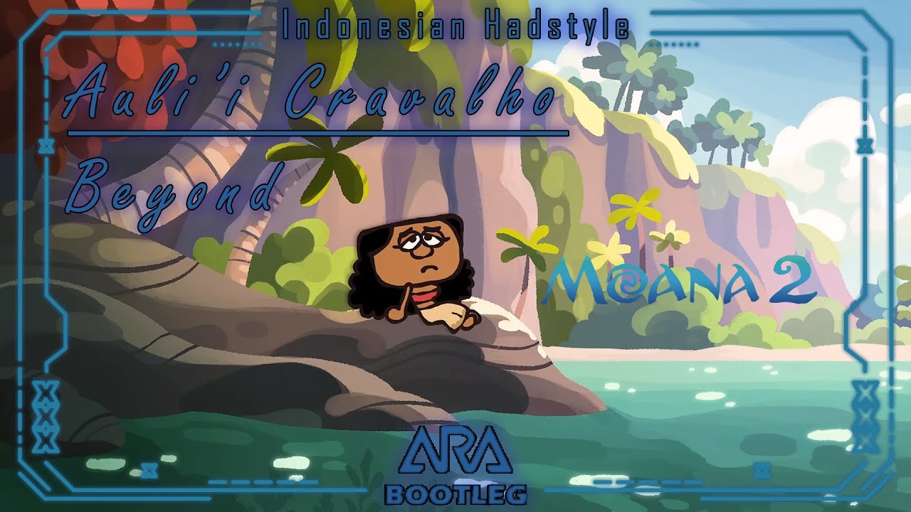 Auli'i Cravalho - Beyond (ARA Bootleg) Hardstyle Remix [Ost. Moana2]