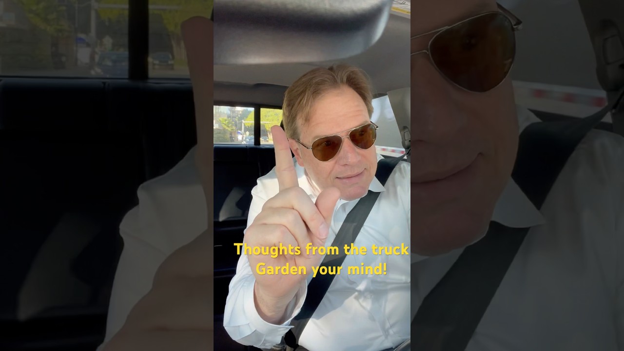 Thoughts from the truck—Garden your mind! 