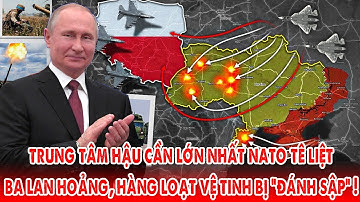 Trung tâm hậu cần lớn nhất NATO tê liệt, Ba Lan hoảng loạn, các vệ tinh bị "đánh sập" - 5P Kiến Thức