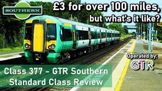 GTR Southern Class 377 - FANTASTIC VALUE FOR MONEY!! - Standard Class Review (London to Southampton)