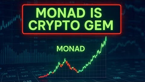 Monad Is A Crypto GEM!