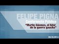 Conferencia de Felipe Pigna “Martín Güemes, el líder de la guerra gaucha