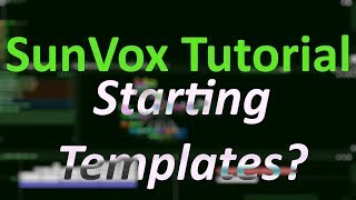 How to Change Your Starting Template in SunVox.