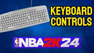 NBA 2K24 KEYBOARD CONTROLS SETUP