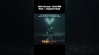 After the loss - Dark 808 Beat — 🧨 Explosive Hook