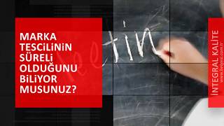 Marka Tescilinin Süreli Olduğunu Biliyor Musunuz?