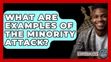 What Are Examples Of The Minority Attack? - The Board Game Xpert