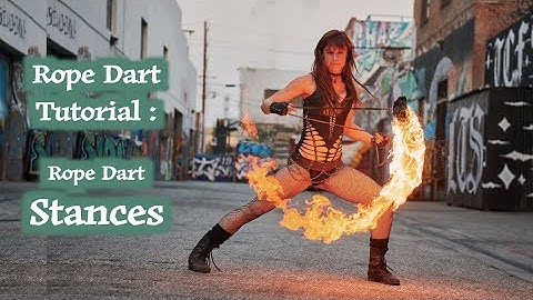 Rope Dart Tutorial | Rope Dart Stances