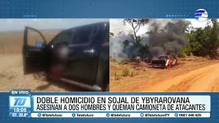 Doble Homicidio En Soja De Ybyrarovana, Asesinan A Dos Hombres Y Queman Camioneta De Atacantes