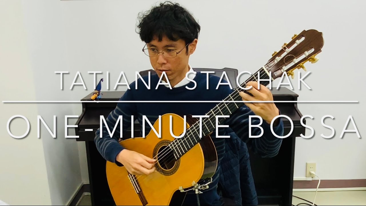 “One-Minute Bossa”composed by Tatiana Stachak