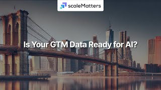 Is Your GTM Data Ready for AI?
