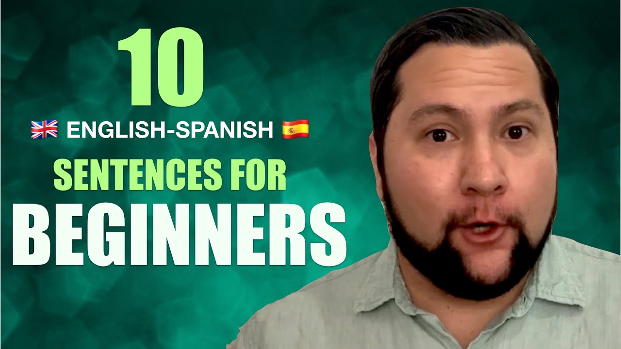 10 ENGLISH-SPANISH sentences for ABSOLUTE beginners 🇬🇧🇪🇸 10 frases