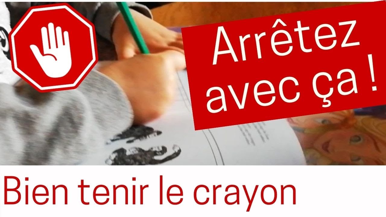 Bien tenir le crayon : arrêtez avec ça ! 🛑