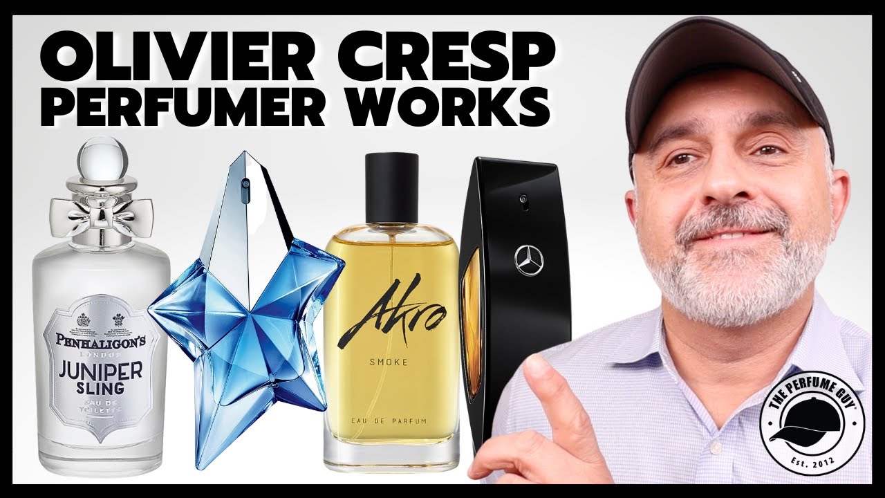 OLIVIER CRESP FRAGRANCES Ranked Chronologically From Earliest Release ...