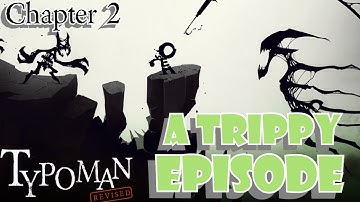 A Trippy Episode | Typoman Revised Chapter 2