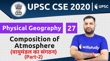 1:00 PM - UPSC CSE 2020 | Physical Geography by Rajendra Sir | Composition of Atmosphere (Part-2)