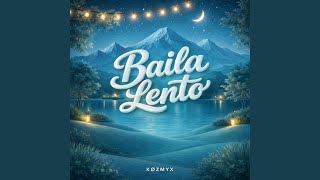 Baila Lento - KØZMYX