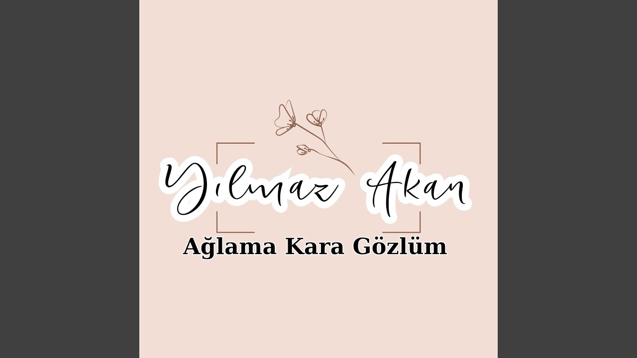 Ağlama Kara Gözlüm