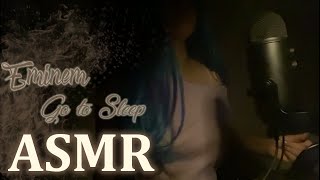 ASMR rapping and singing II Eminem II ASMR Go to sleep II Whispering Rap Song